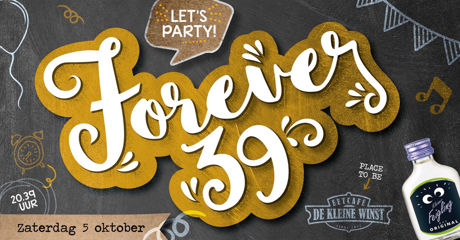 Forever 39 zaterdag 5 oktober!